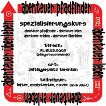  Spezialisierungskurs
Abenteuer Pfadfinder
Abenteuer leben
Abenteuer erleben
Abenteuer überleben