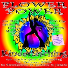  Flower Power
Kinderfasching 2009 in Haslach
